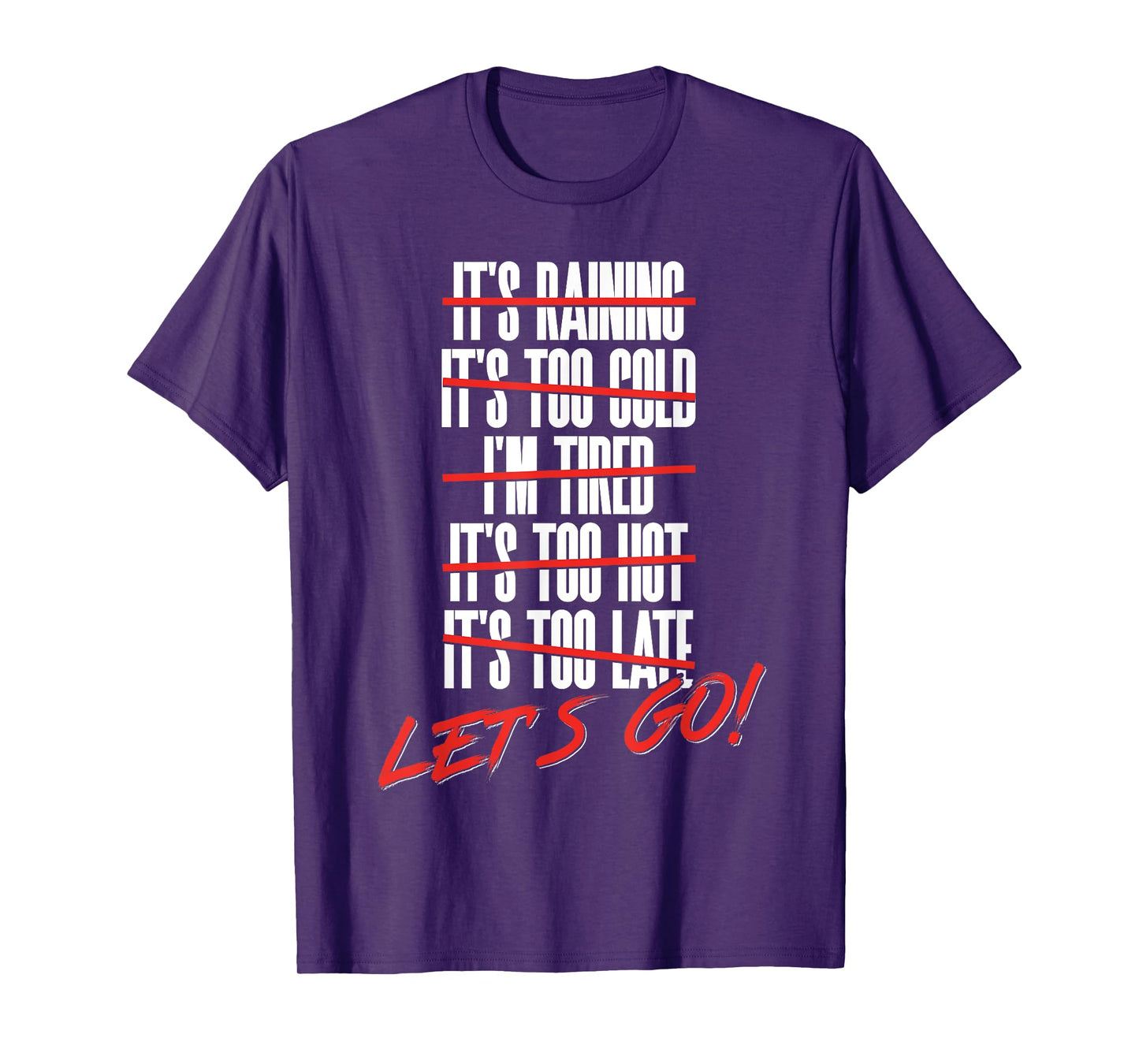 Fun Let's Go Exercise No Excuse Workout Motivational Fitness T-Shirt