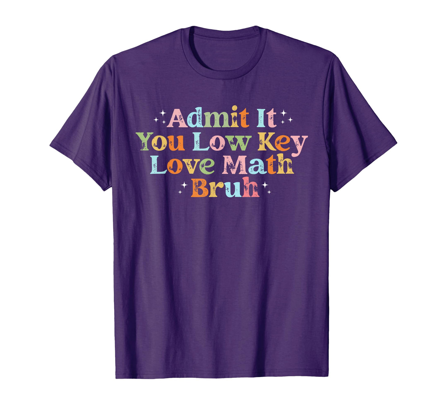 Admit It You Low Key Love Math Bruh retro math teacher T-Shirt