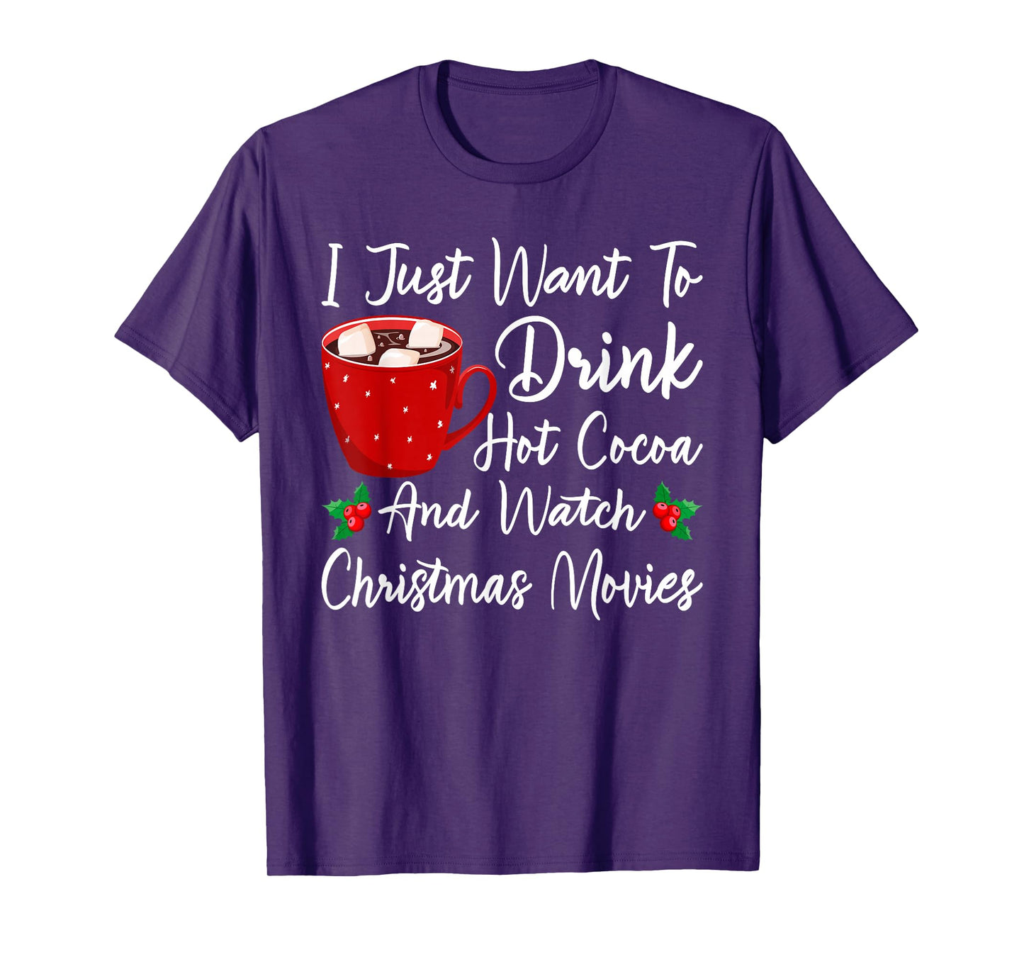Funny Drink Hot Chocolate and Watch Holiday Movies Christmas T-Shirt
