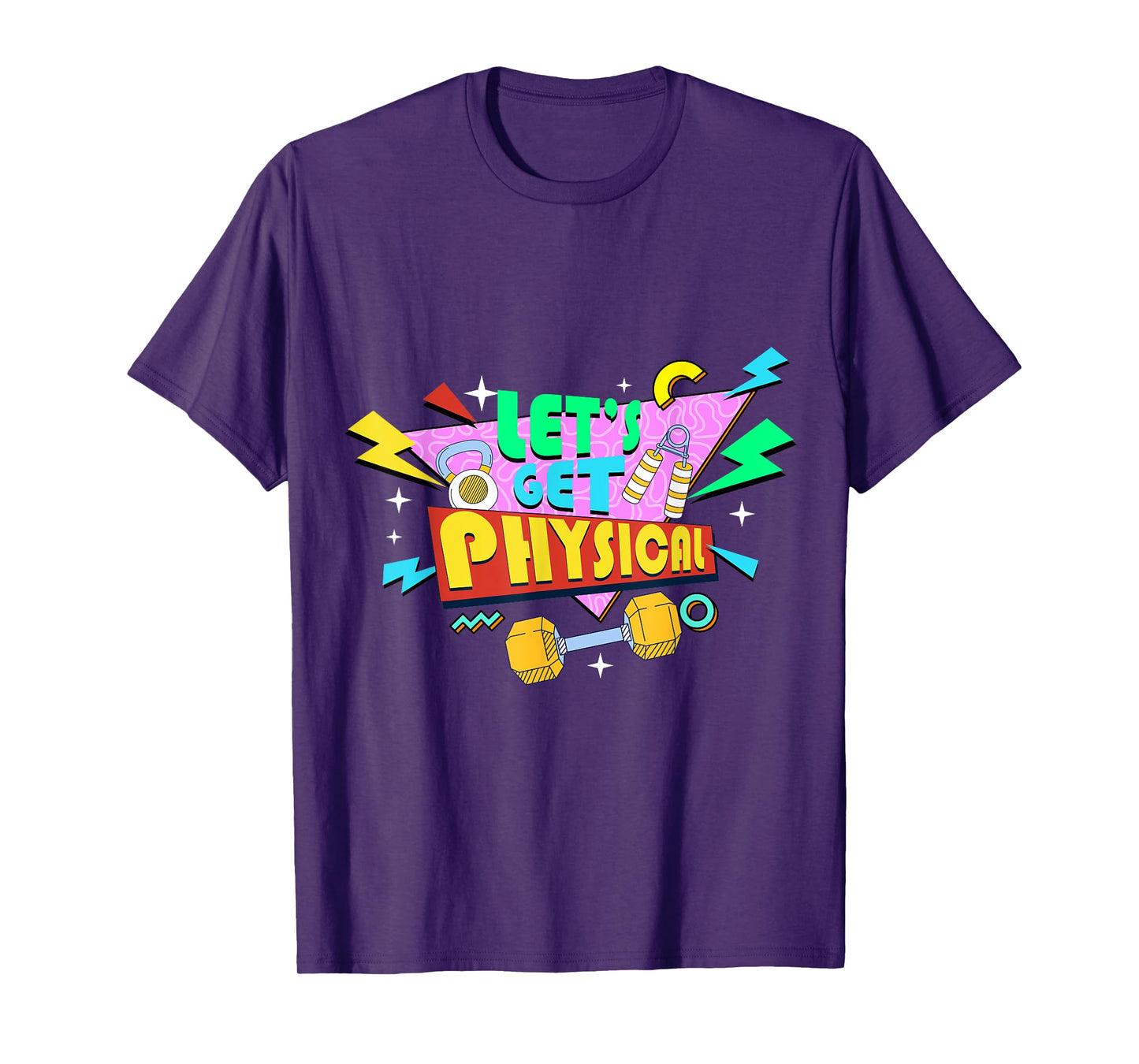 Fitness 80's Workout Lover - Let's Get Physical T-Shirt