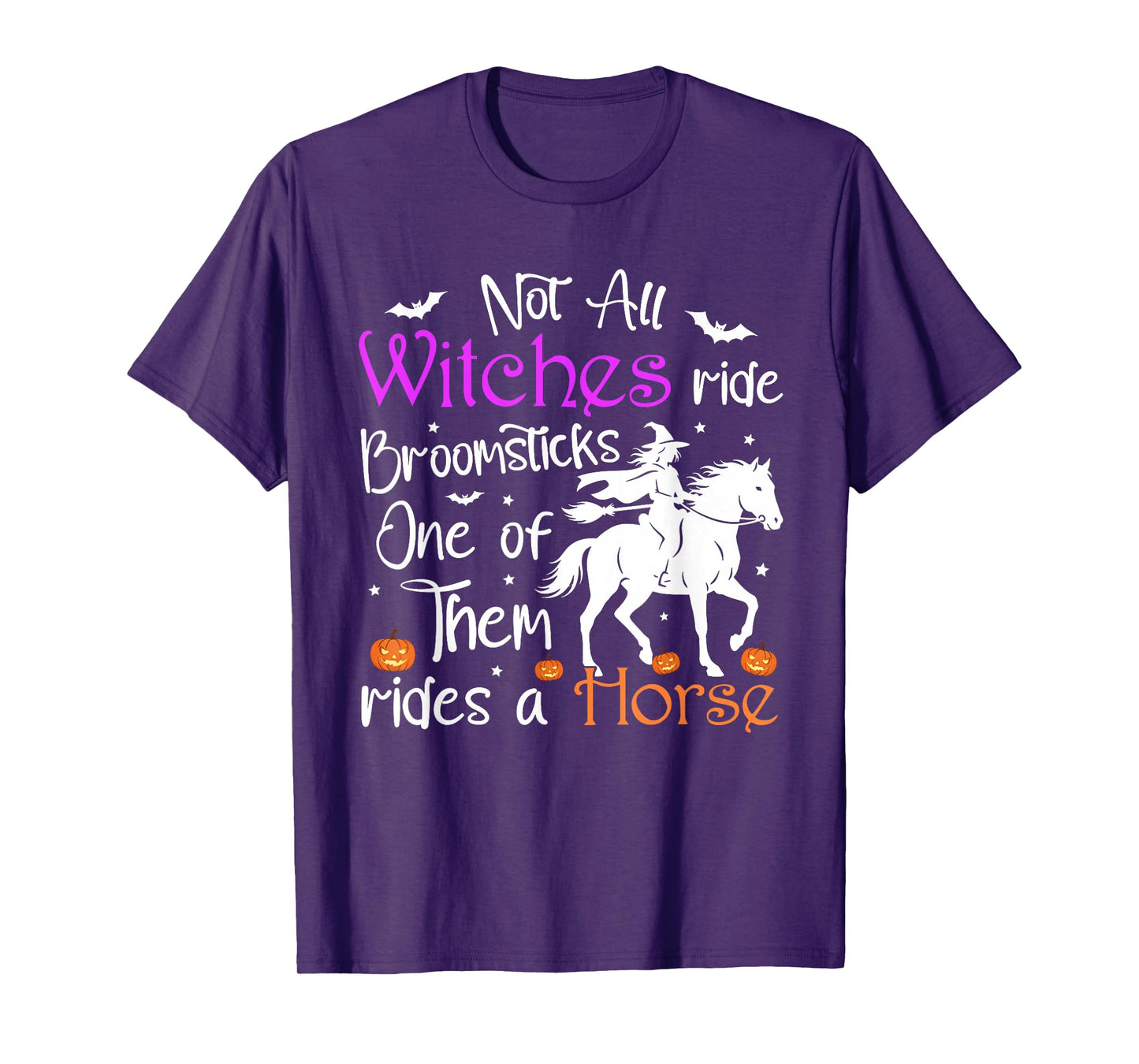Not All Witches Ride Broomsticks One of Them Rides A Horse T-Shirt