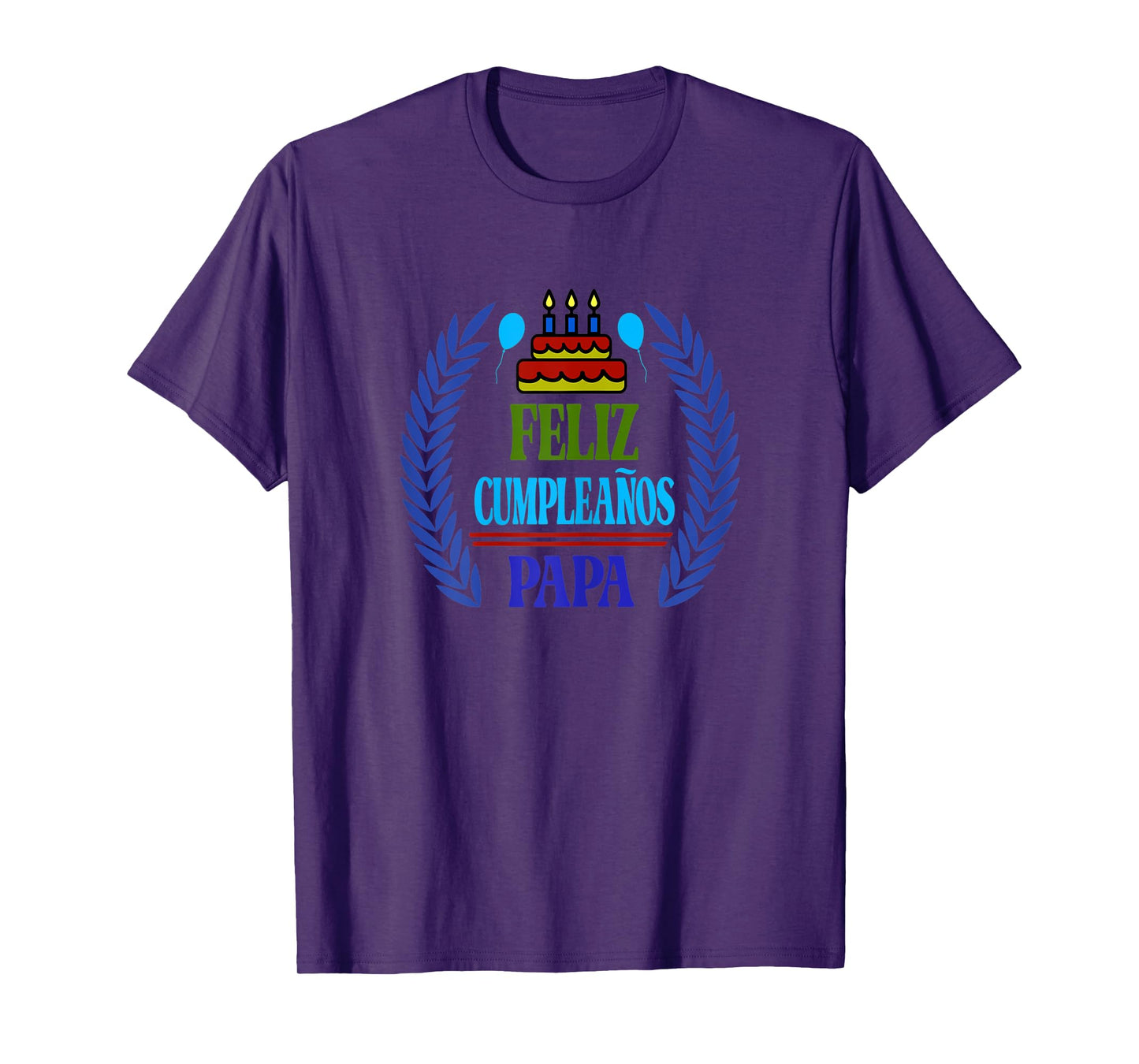 Womens Feliz Cumpleanos Papa, Happy Birthday Dad, Spanish T-Shirt