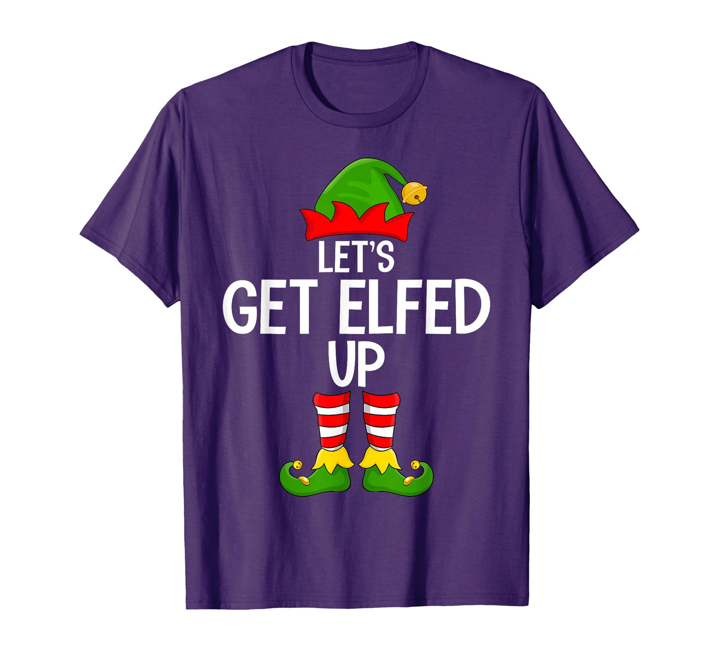 Let's Get Elfed Up Funny Matching Family Elf Squad Christmas T-Shirt
