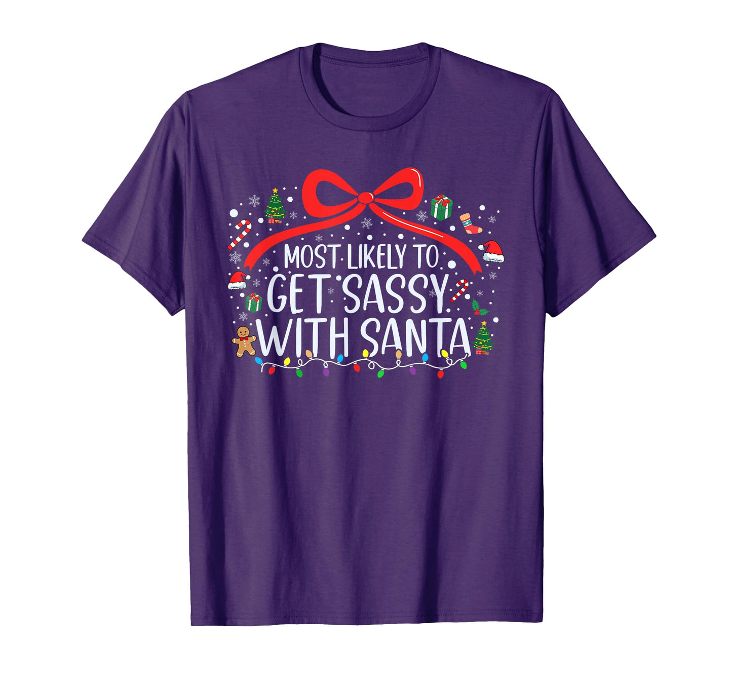 Most Likely to Get Sassy with Santa Christmas Family Xmas T-Shirt