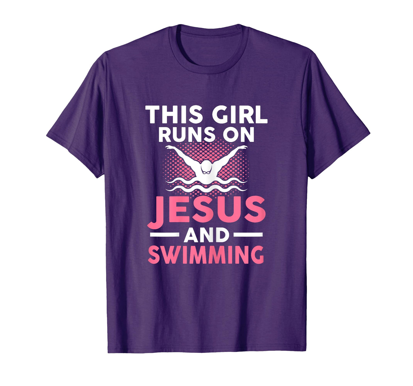 This girl runs on Jesus and swimming Swimmers Gift T-Shirt