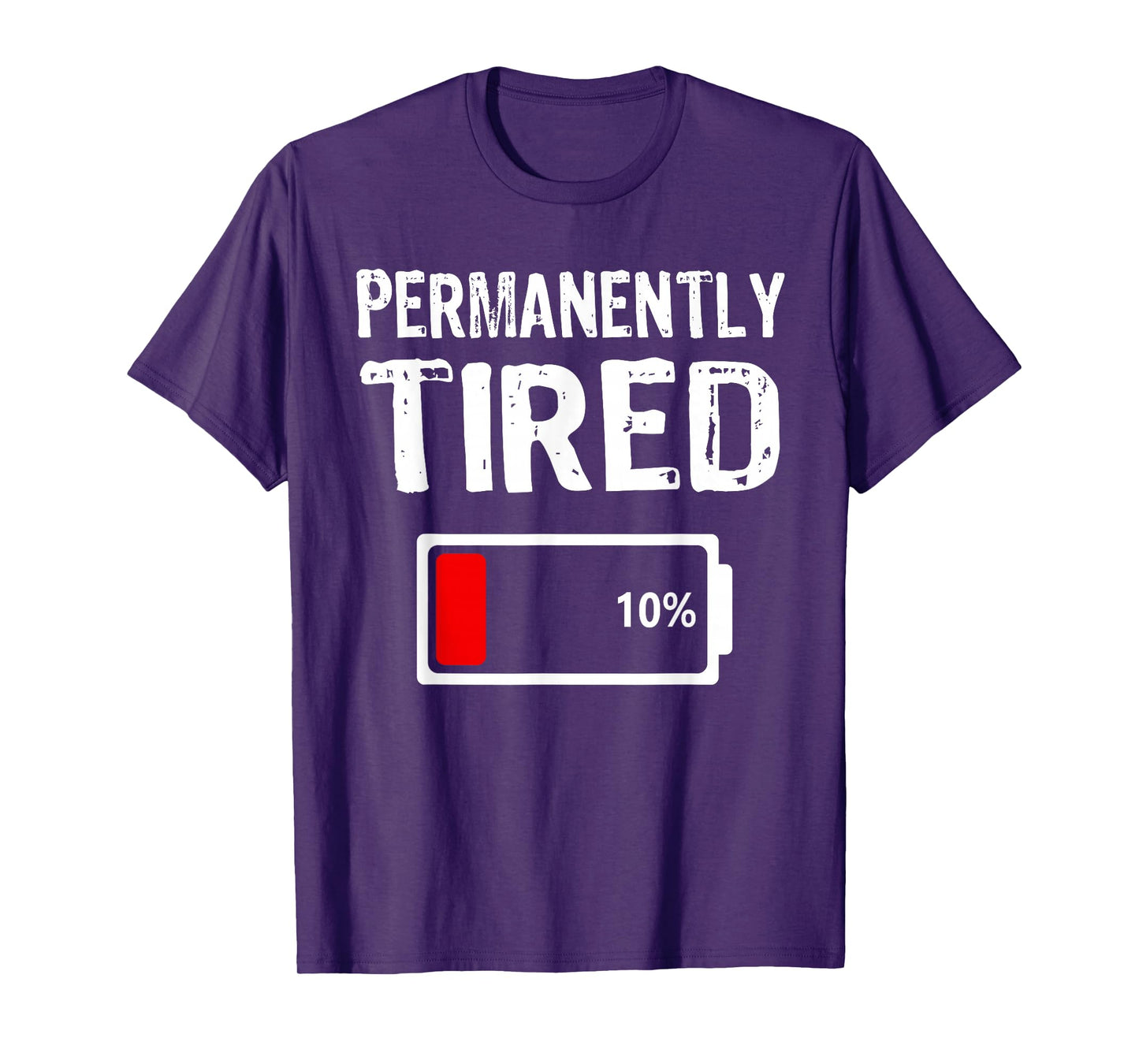 Permanently Tired Funny Slogan Always Tired T-Shirt