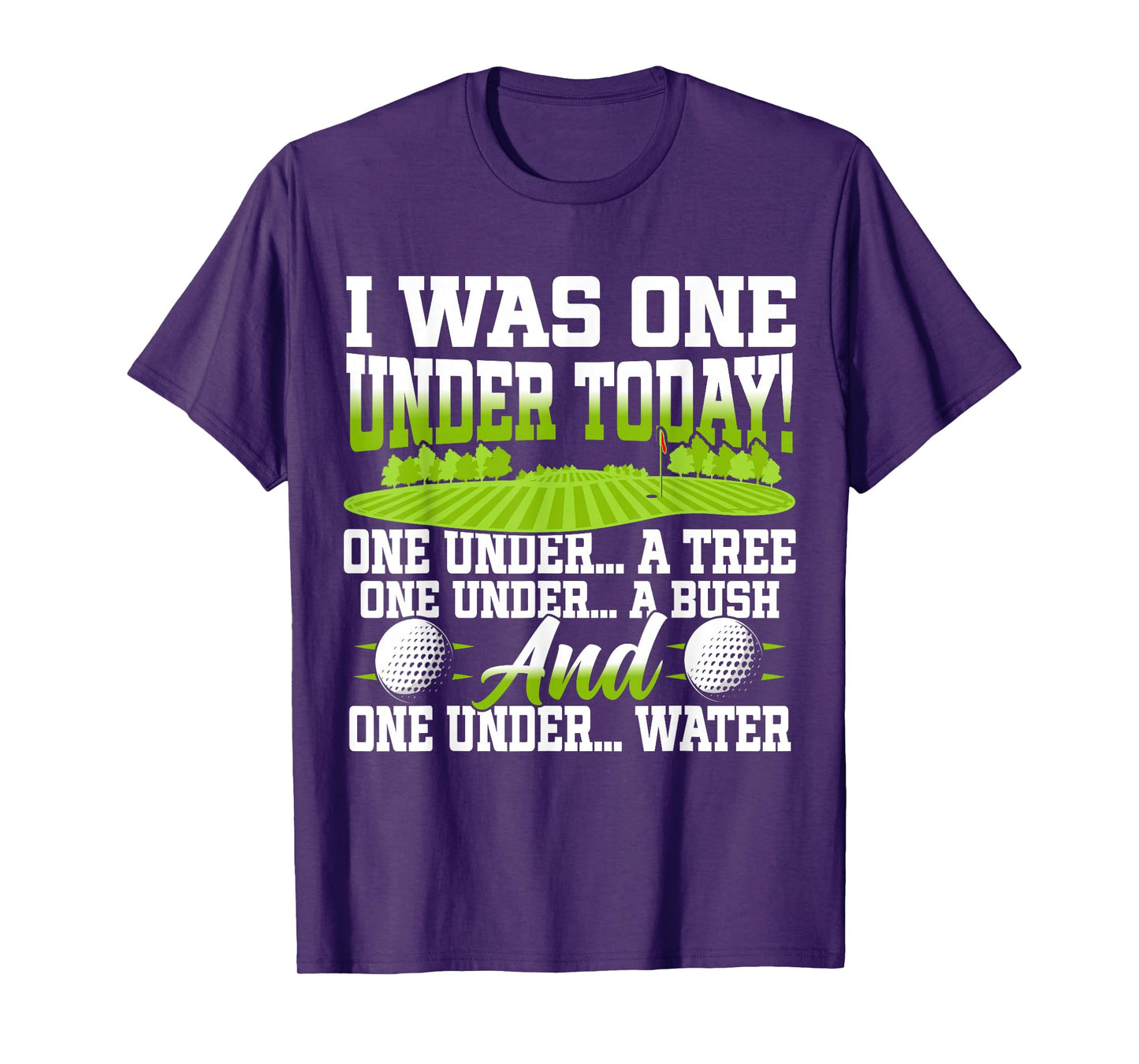 I Was One Under Today Golfer Golf Lover Golfing T-Shirt