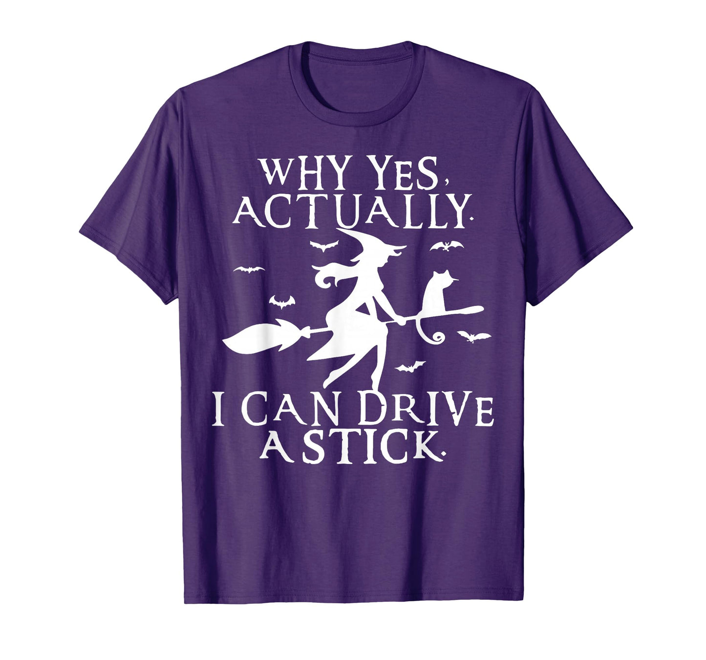 Yes I Can Drive A Stick Funny Halloween Spooky Witch T-Shirt