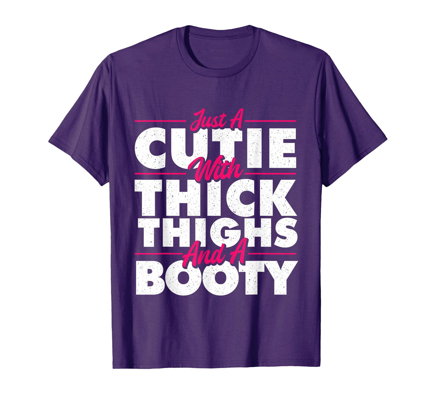 Just A Cutie With Thick Thighs - Big Girl Gym T-Shirt