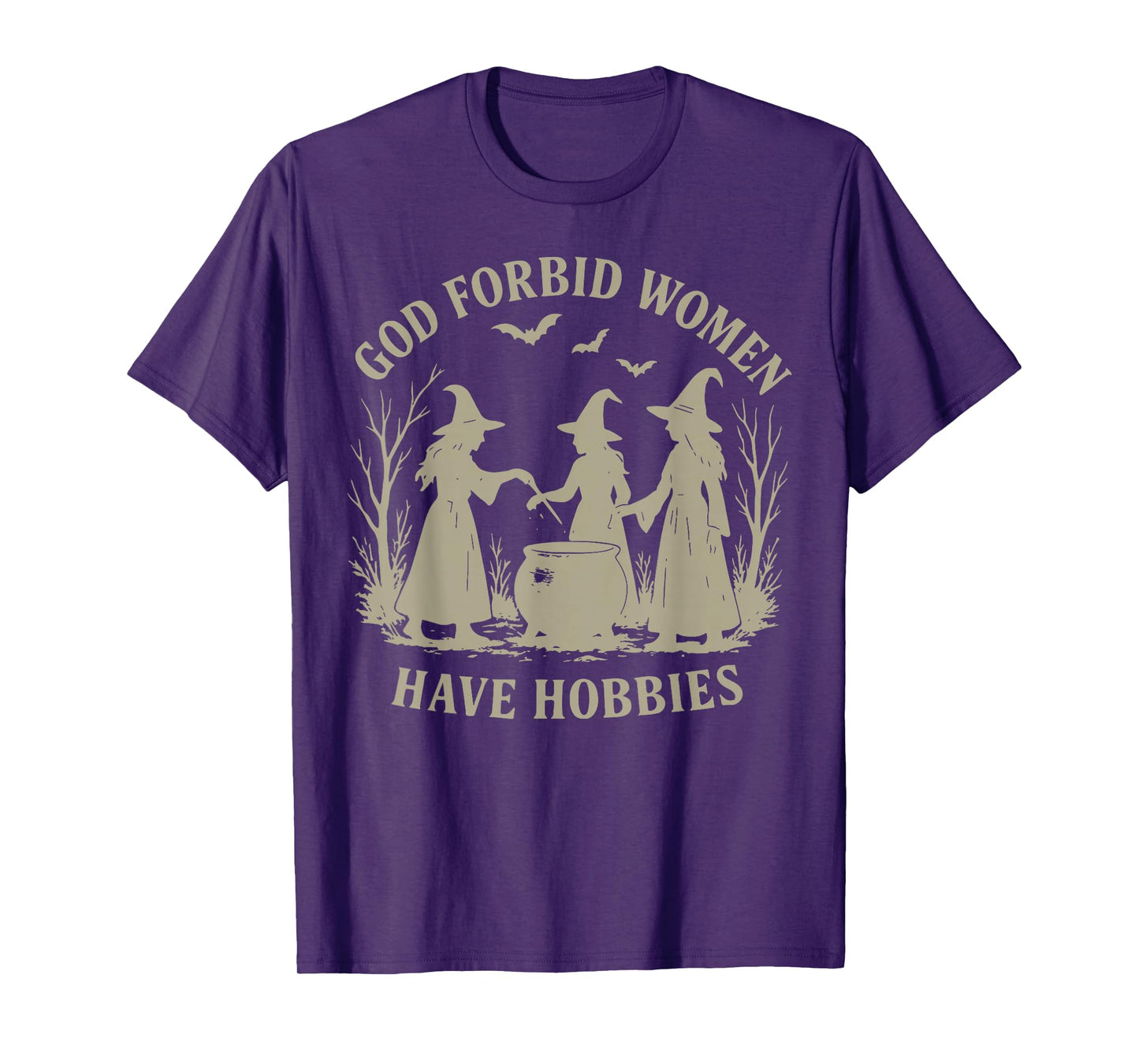 God Forbid Women Have Hobbies Feminist Halloween Witch T-Shirt