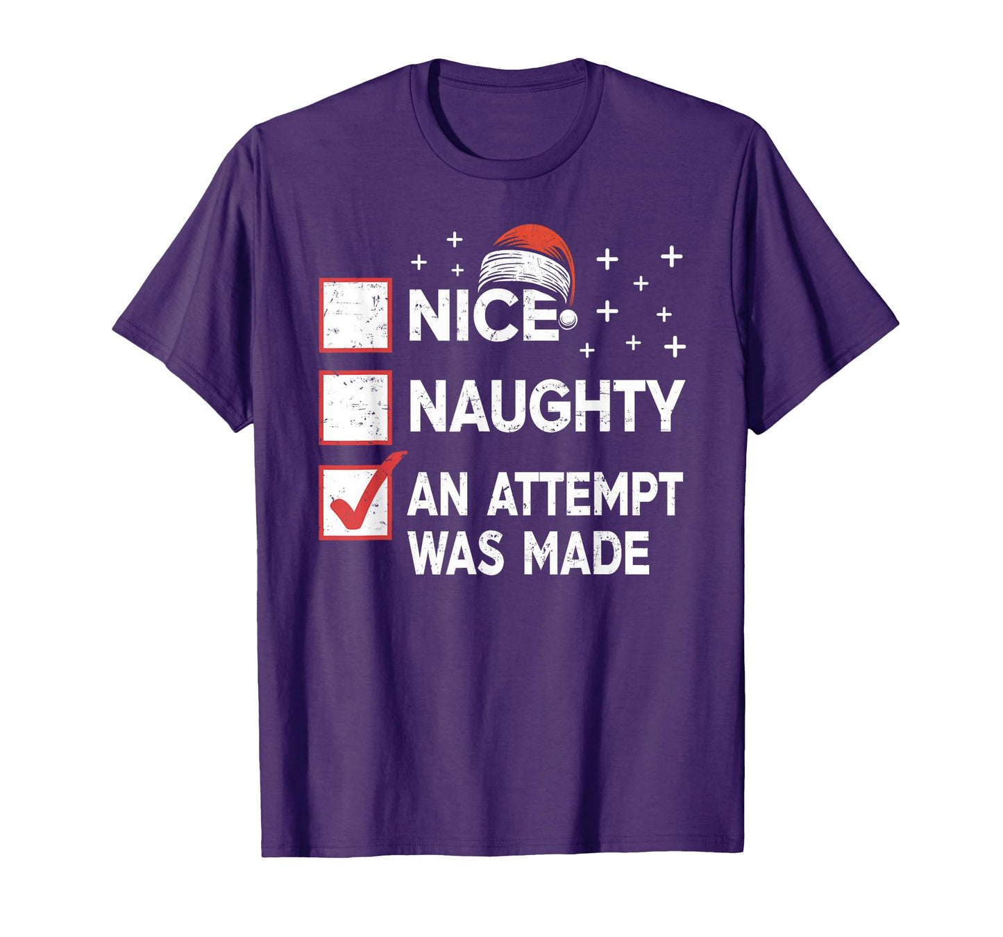 Christmas Nice Naughty An Attempt Was Made Xmas List Santa T-Shirt