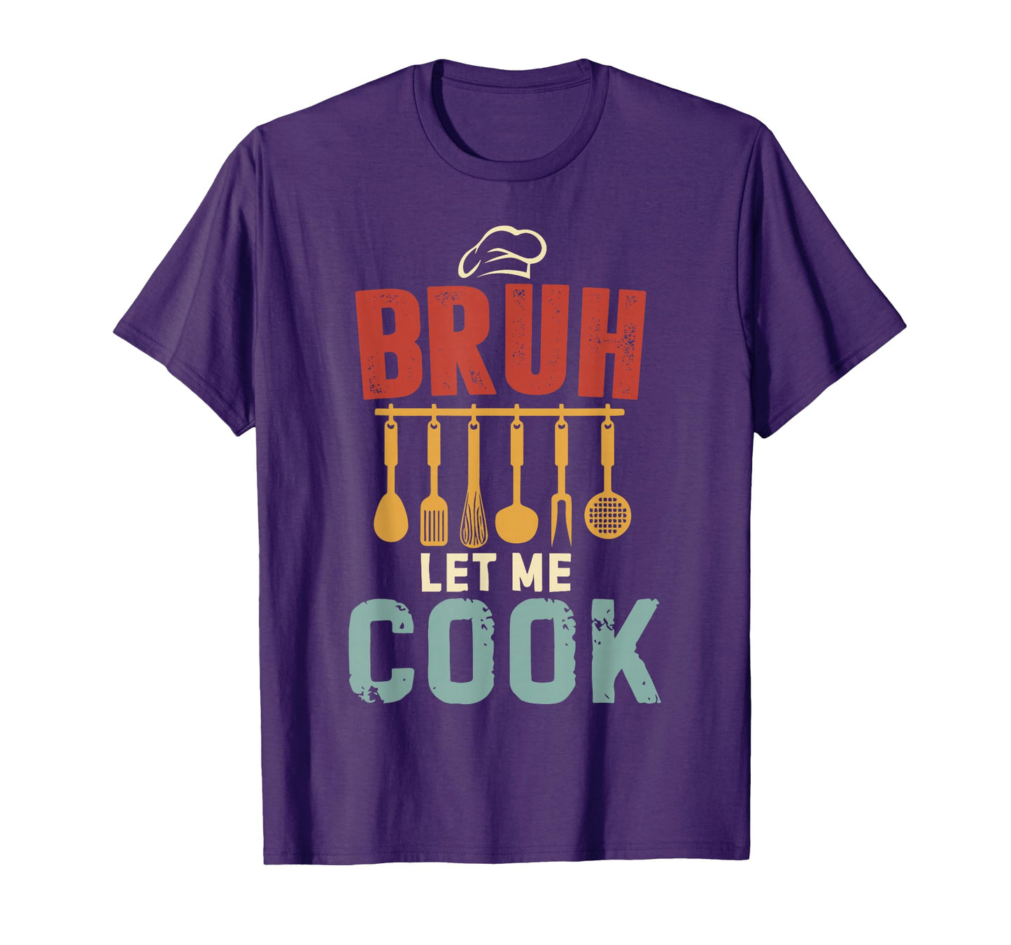 Vintage Bruh Let Me Cook Women Men Outfit T-Shirt