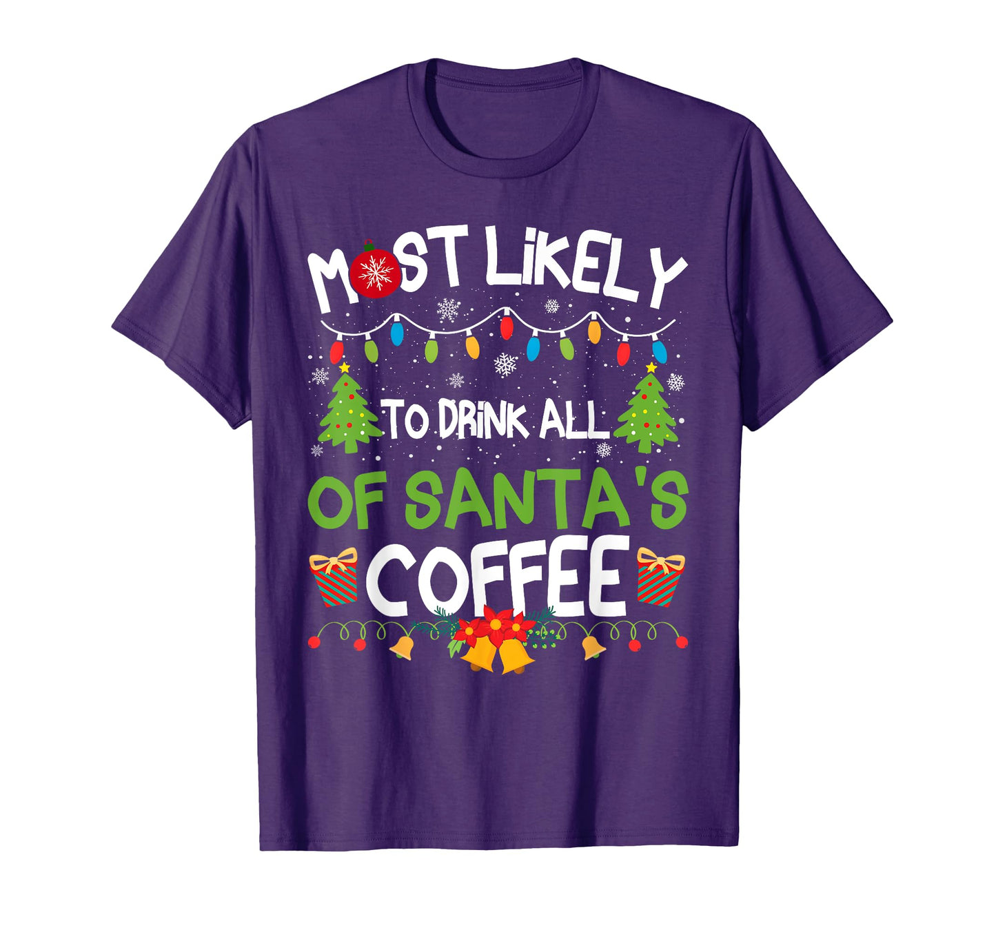 Family Matching Most Likely to Drink All of Santa's Coffee T-Shirt