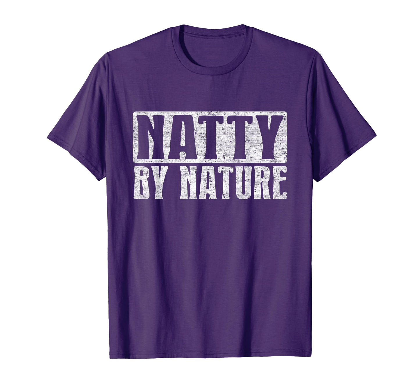 Natty by Nature, Natural Body Funny Bodybuilding Quotes T-Shirt