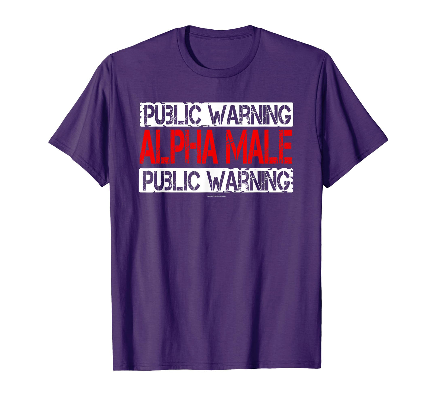 Mens Public warning, alpha male T-Shirt