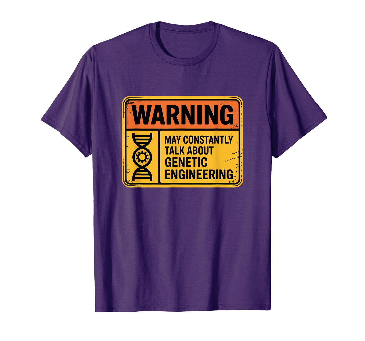 Funny Genetic Engineering Warning Sign Bioengineering T-Shirt