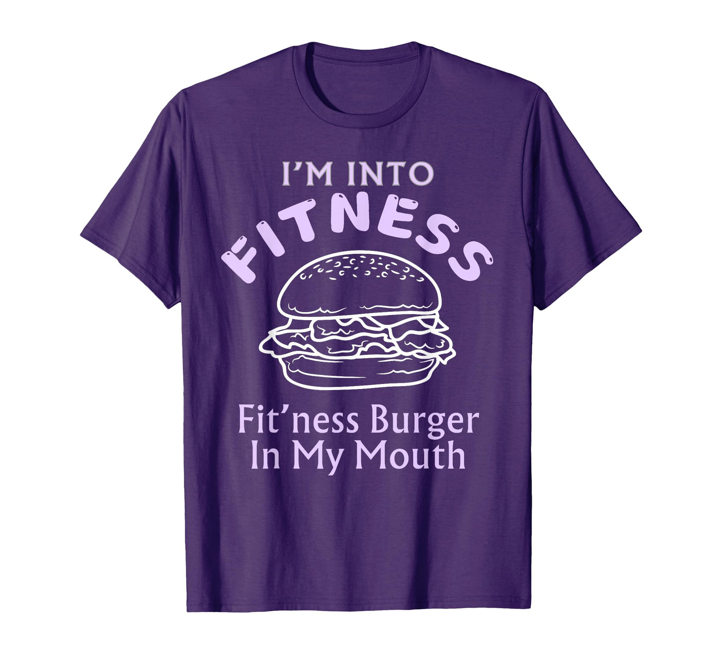 Funny Fitness Burger In My Mouth Mens Womens Trendy Humor T-Shirt