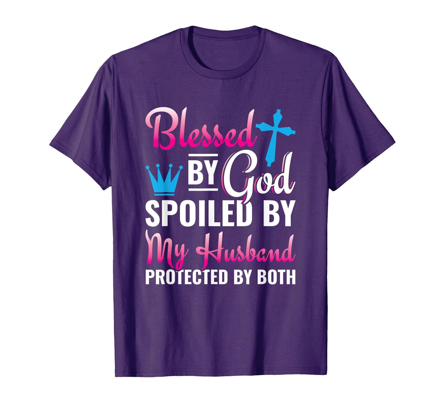 Christian Wife Jesus Blessed By God Spoiled By My Husband T-Shirt