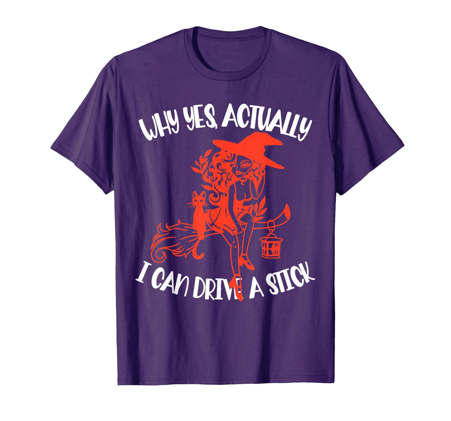 Why Yes Actually I Can Drive A Stick Woman Halloween Witches T-Shirt