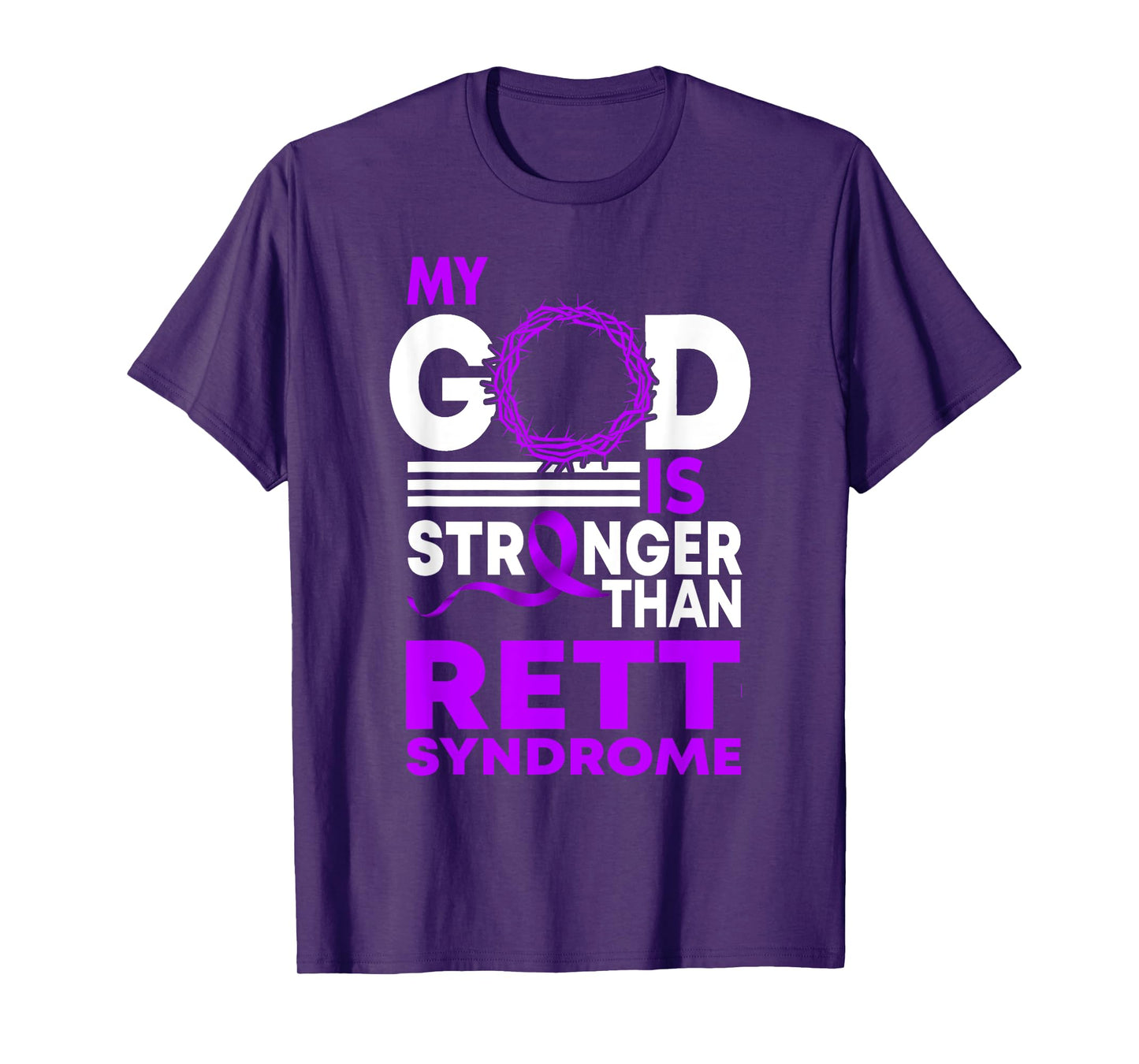 My God Is Stronger Than Rett Syndrome Awareness Ribbon T-Shirt