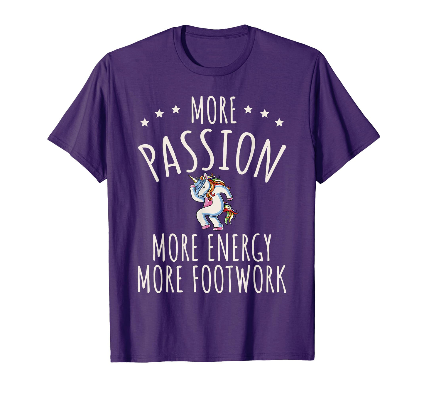 More Passion More Energy More Footwork T-Shirt