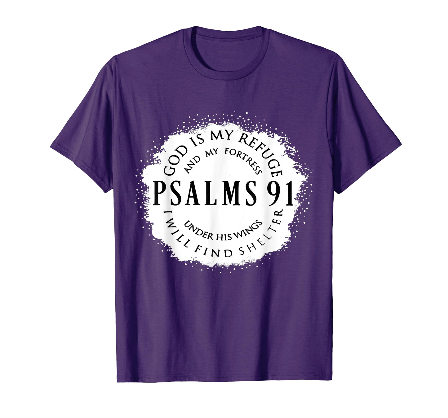 Christian Bible Verse Psalms 91 God Is My Refuge My Fortress T-Shirt
