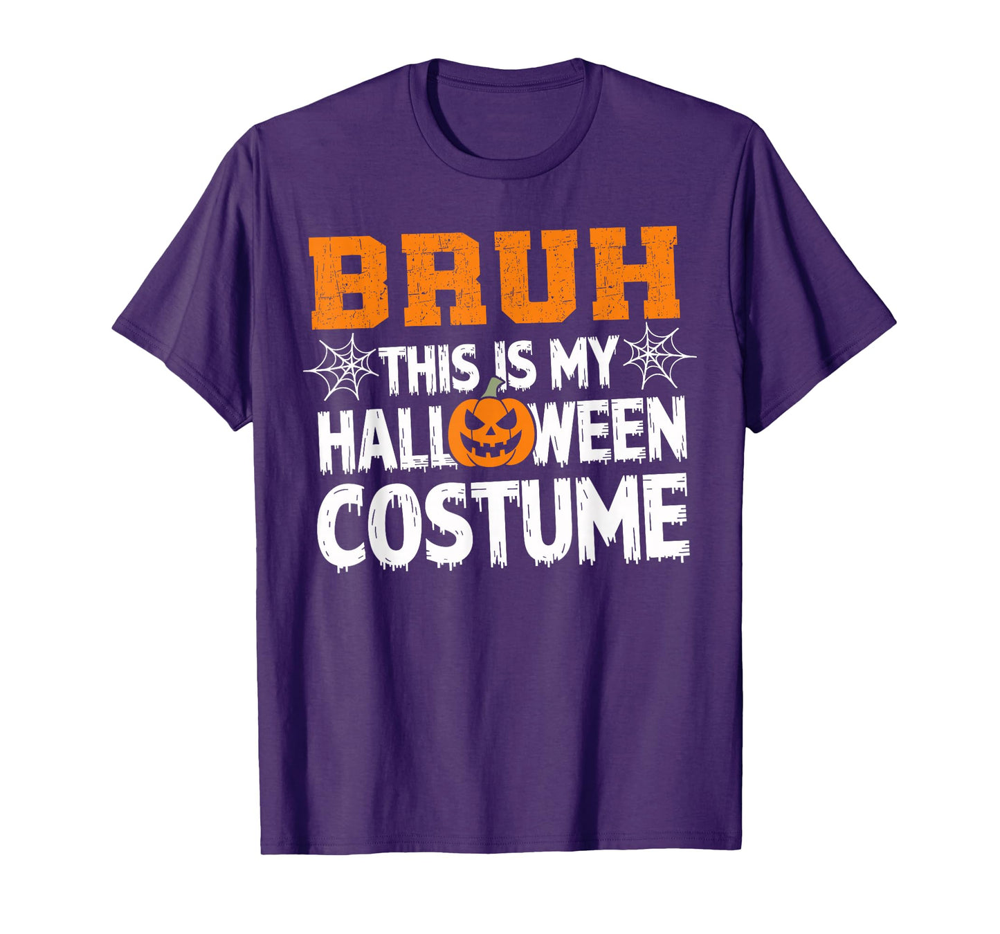 Bruh This Is My Halloween Costume Men Women Kids Halloween T-Shirt