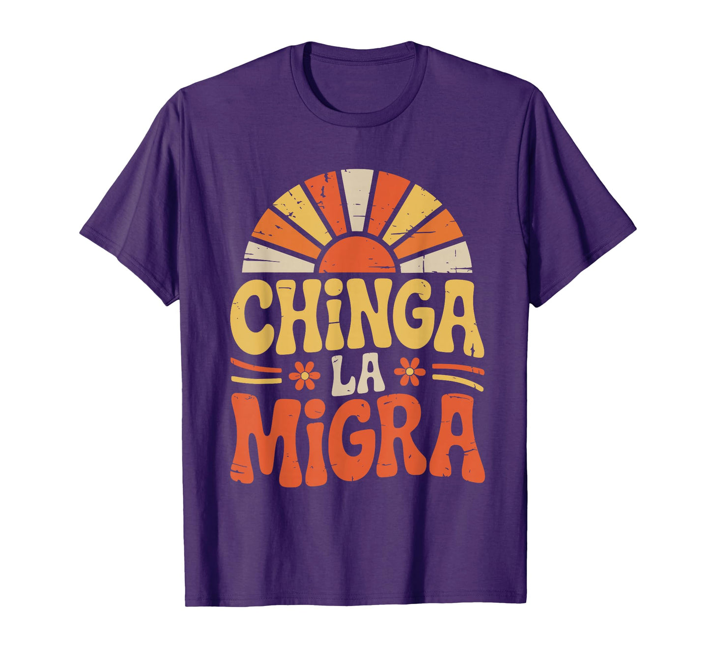 Chinga La Migra Immigration Floral Flowers T-Shirt