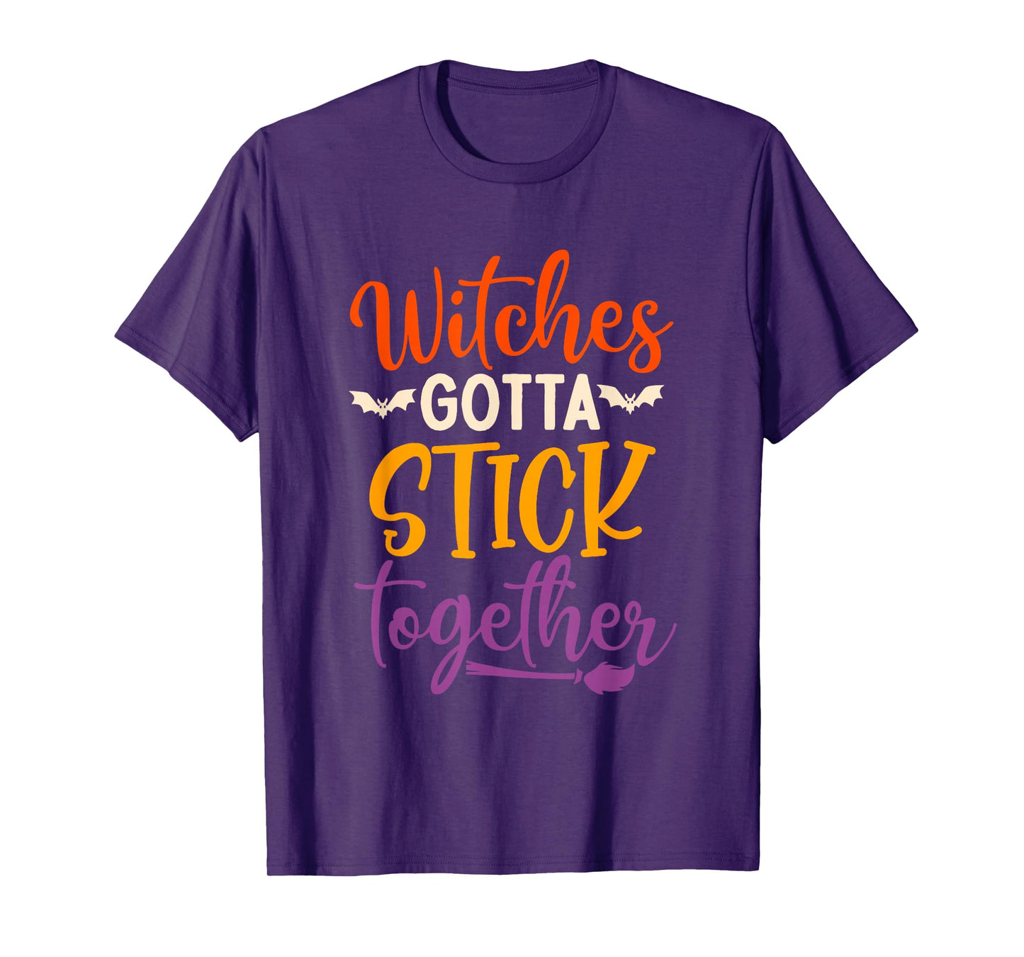 Witches Gotta Stick Together Halloween Quote T-Shirt