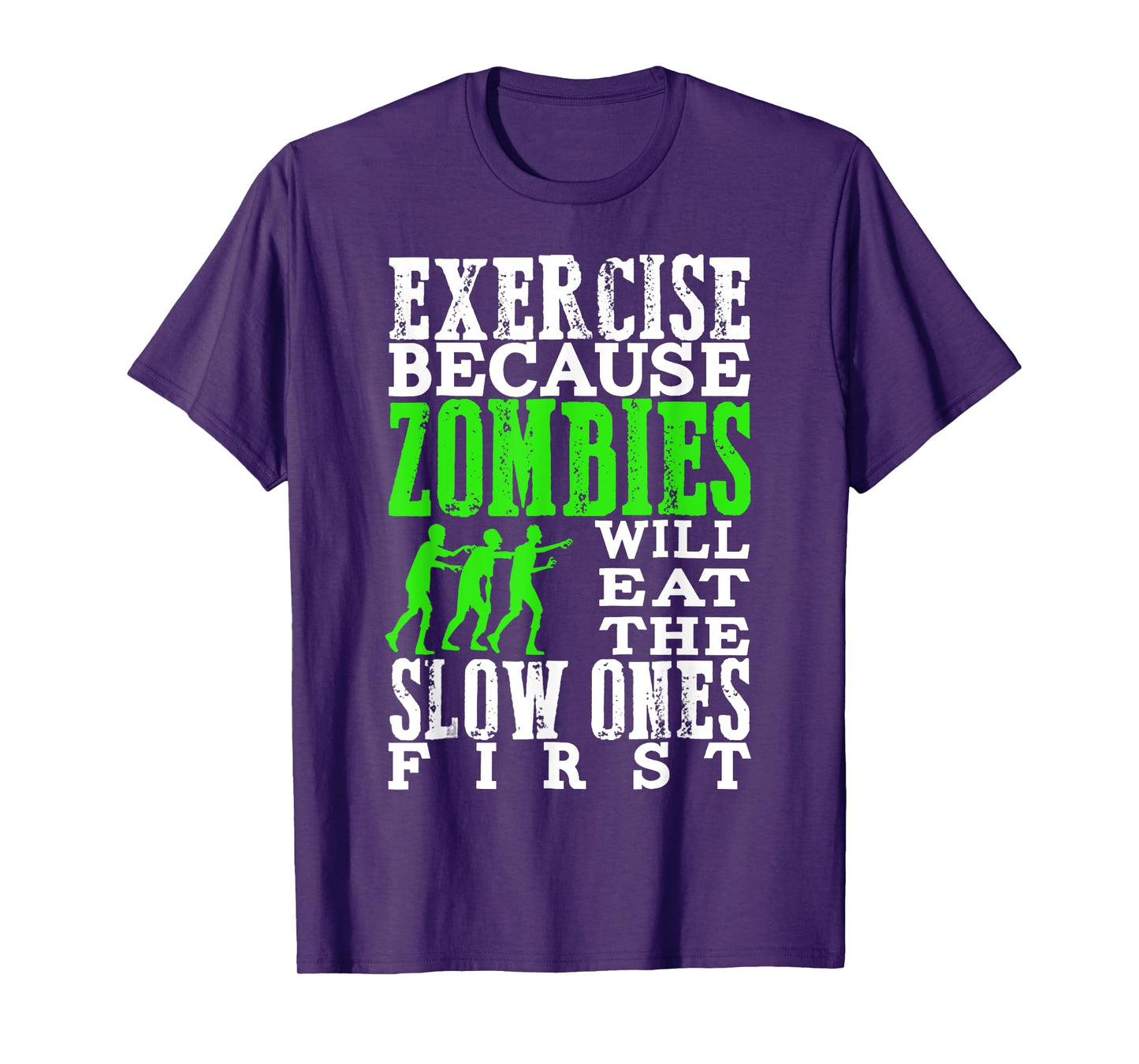Exercise Because Zombies Will Eat Slow Ones First Funny Tee T-Shirt