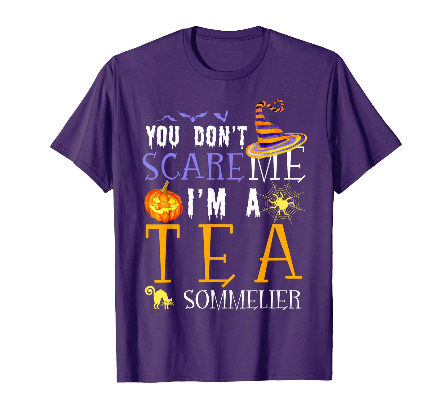 You Don't Scare Tea Sommelier Halloween Saying Fun T-Shirt
