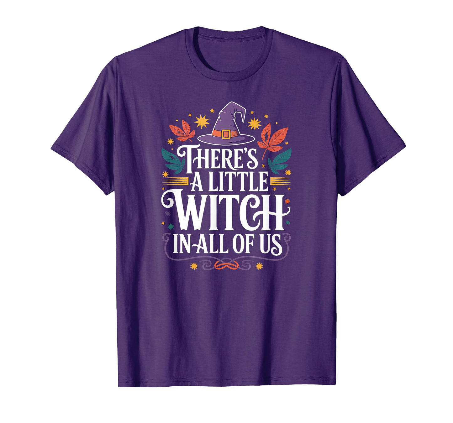 There’s a Little Witch in All of Us Halloween Magic T-Shirt