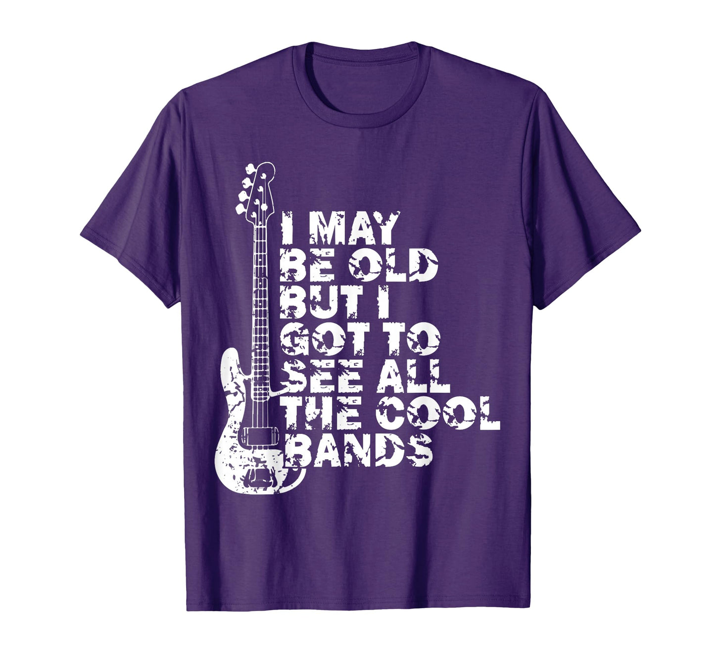 I May Be Old But I Got to See All The Cool Bands Concert T-Shirt