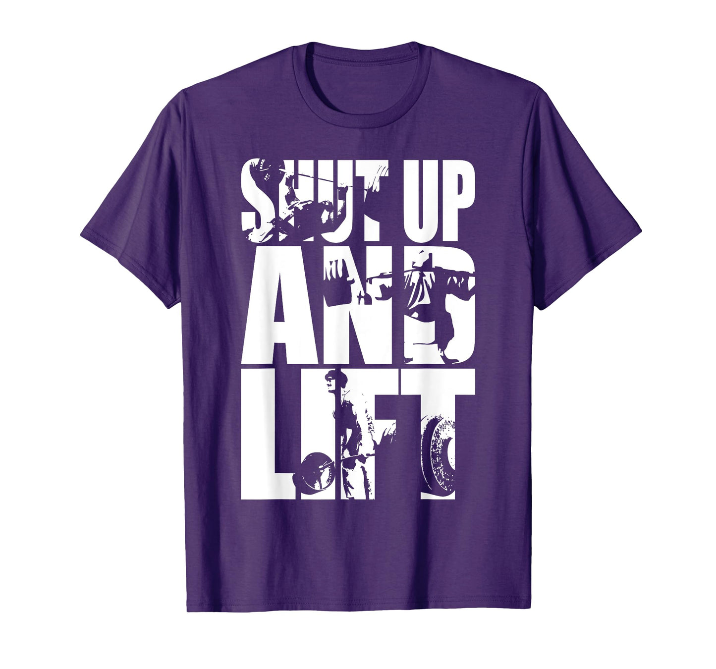 Shut Up And Lift - Gym T-Shirt T-Shirt