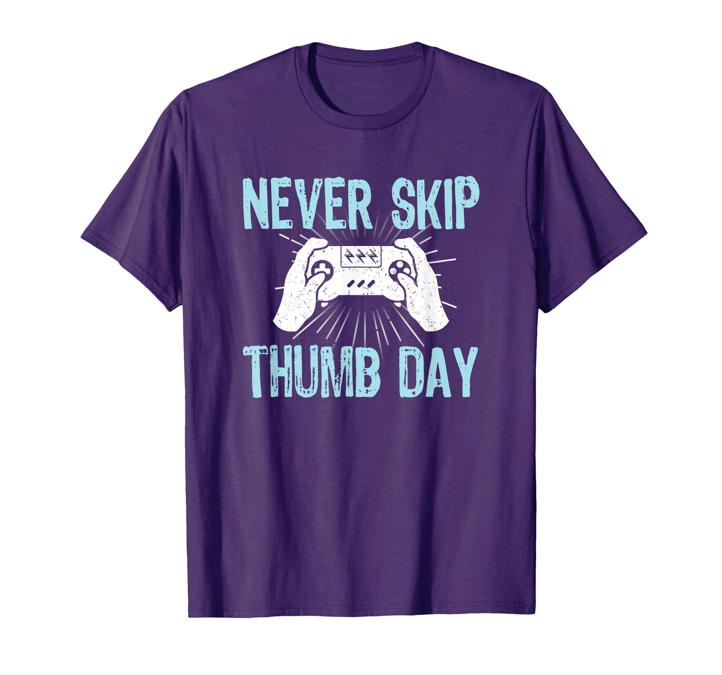 Gamers Gaming Never Skip Thumb Day Funny Video Game T-Shirt
