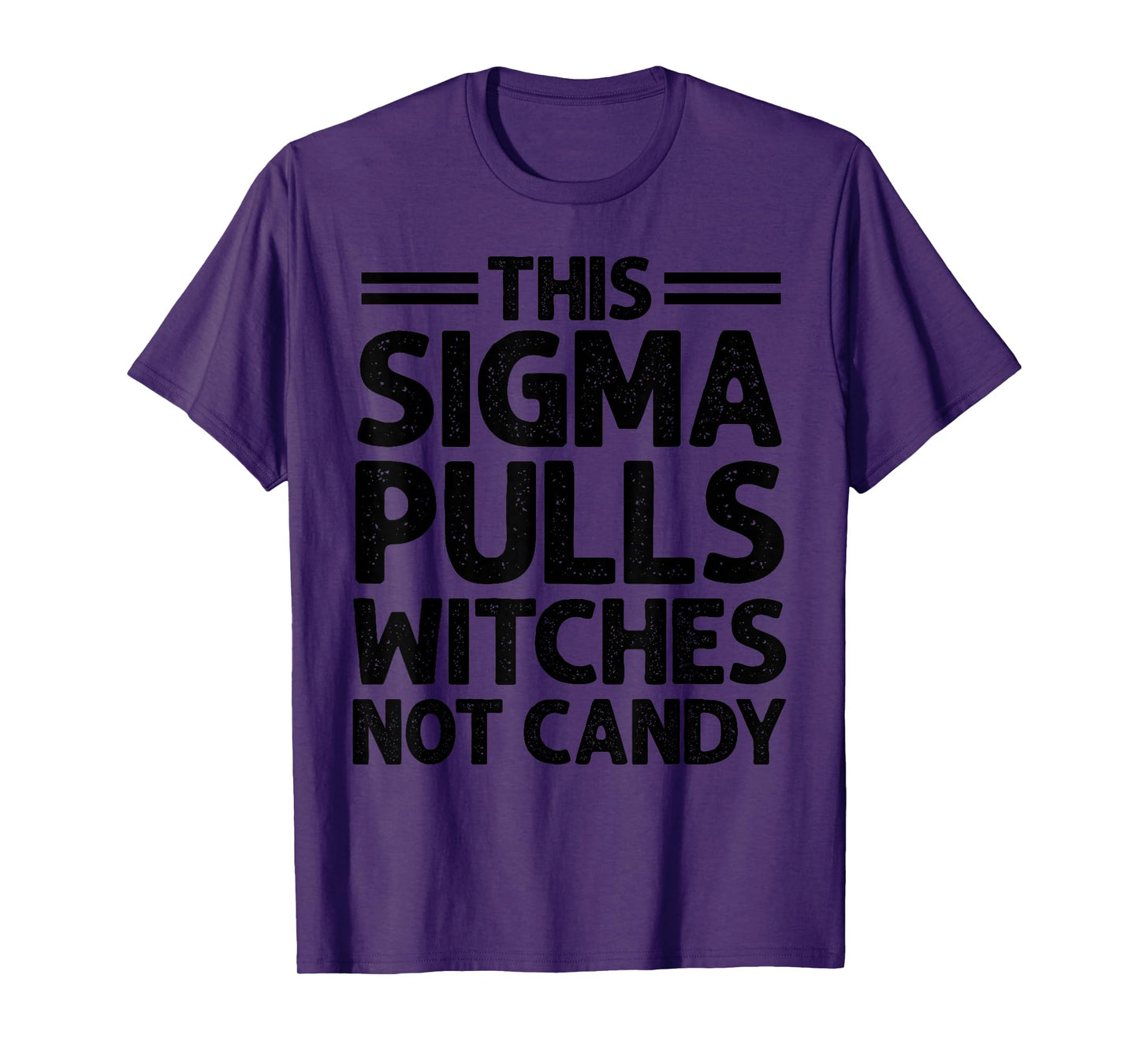 This Sigma Pulls Witches Not Candy Funny Halloween T-Shirt