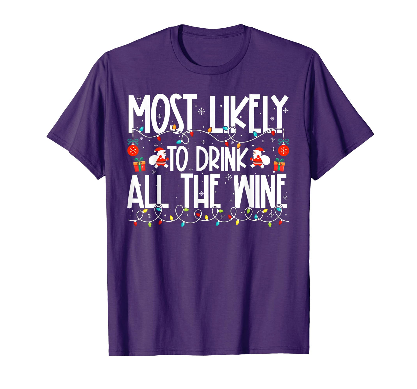 Most Likely to Drink All The Wine Family Christmas T-Shirt