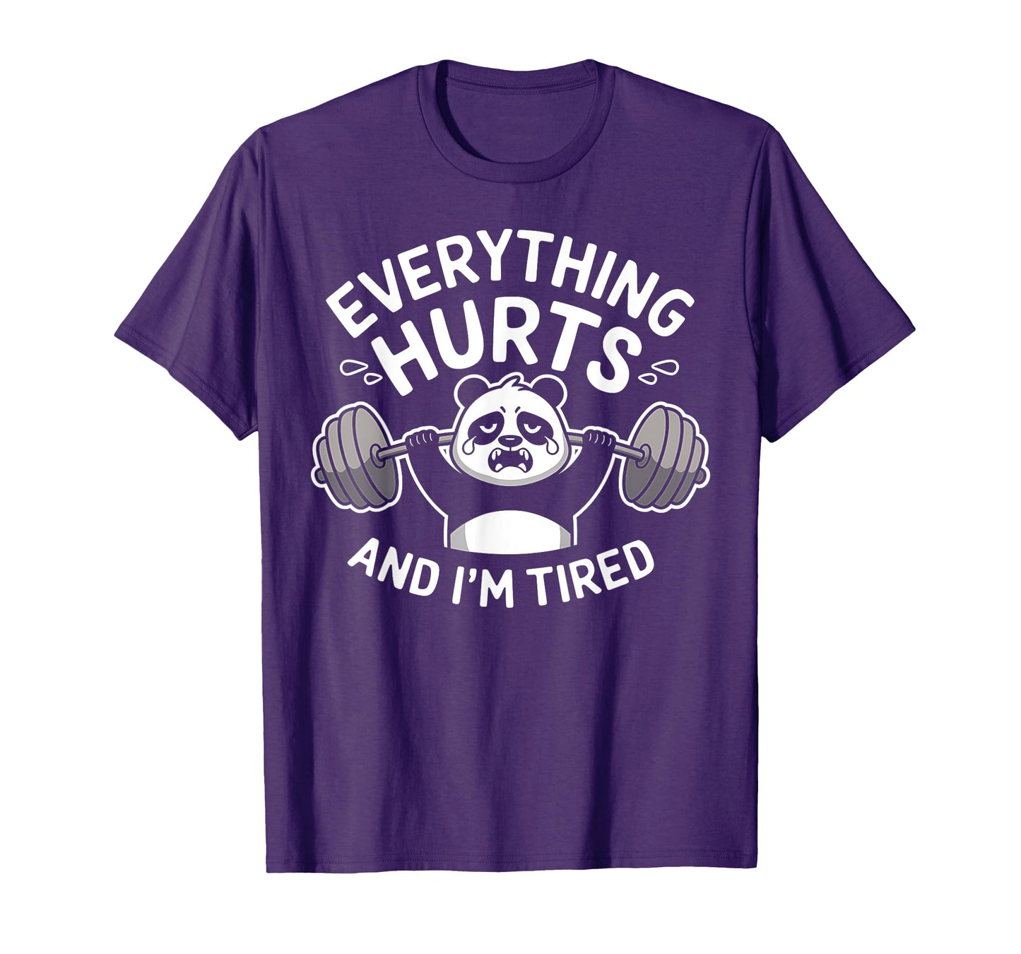 Workout Panda Everything Hurts Tired Funny Gym Gift T-Shirt