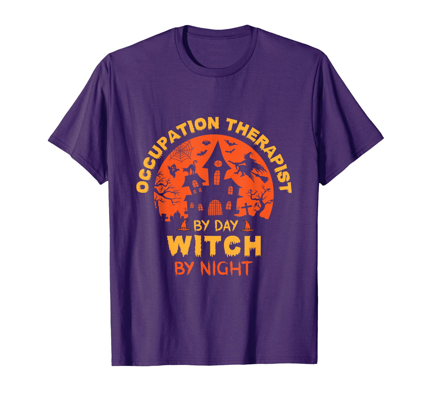 Occupation Therapist by Day Witch by Night Funny Halloween T-Shirt