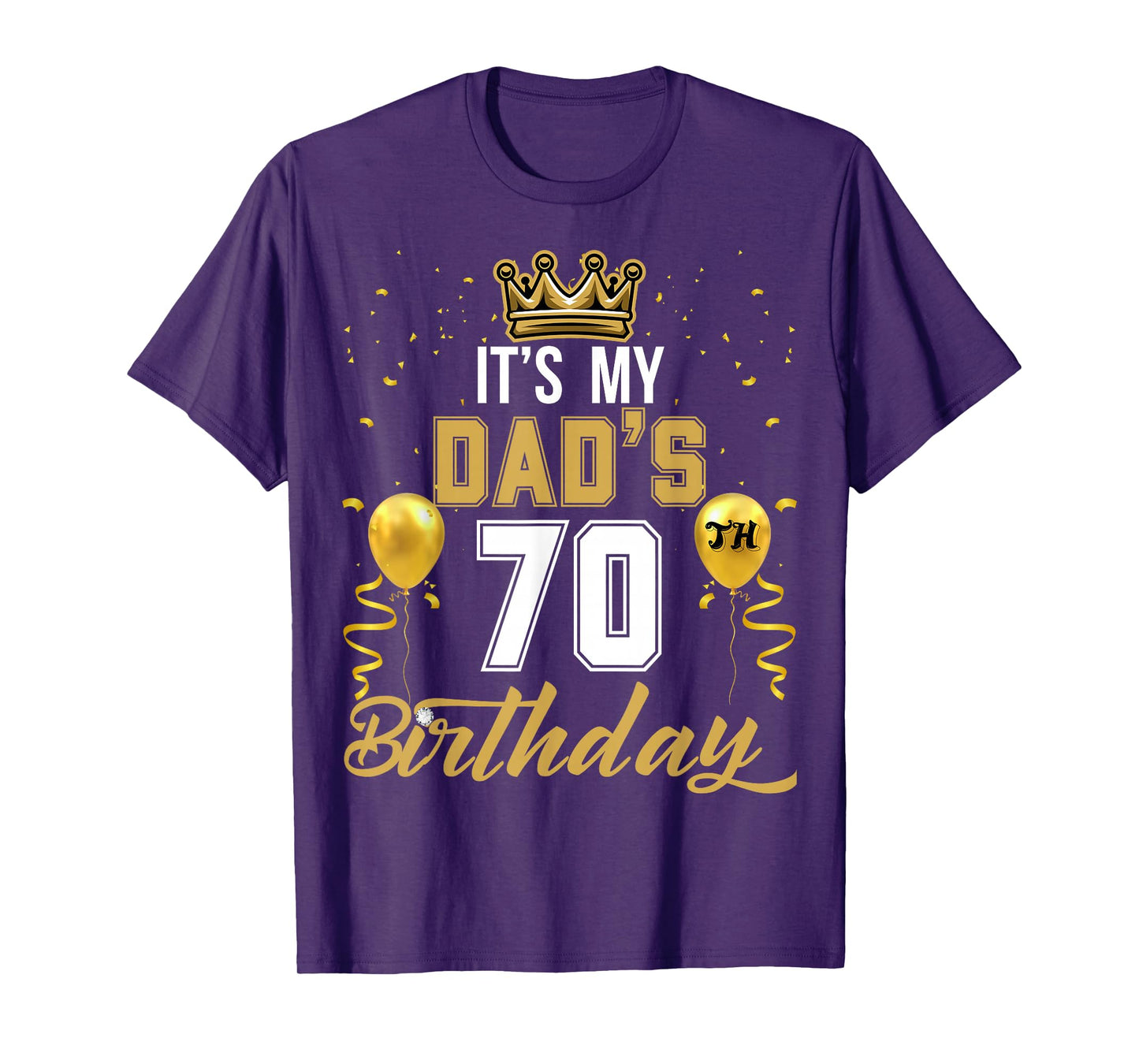 It's My Dad's 70th Birthday Ideas Celebrate Adults Vintage T-Shirt