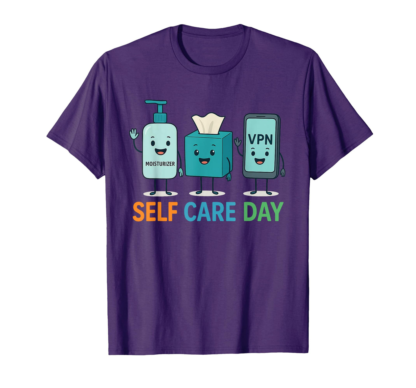 Self Care Day Sarcastic Humor Funny Adult Humor Meme T-Shirt