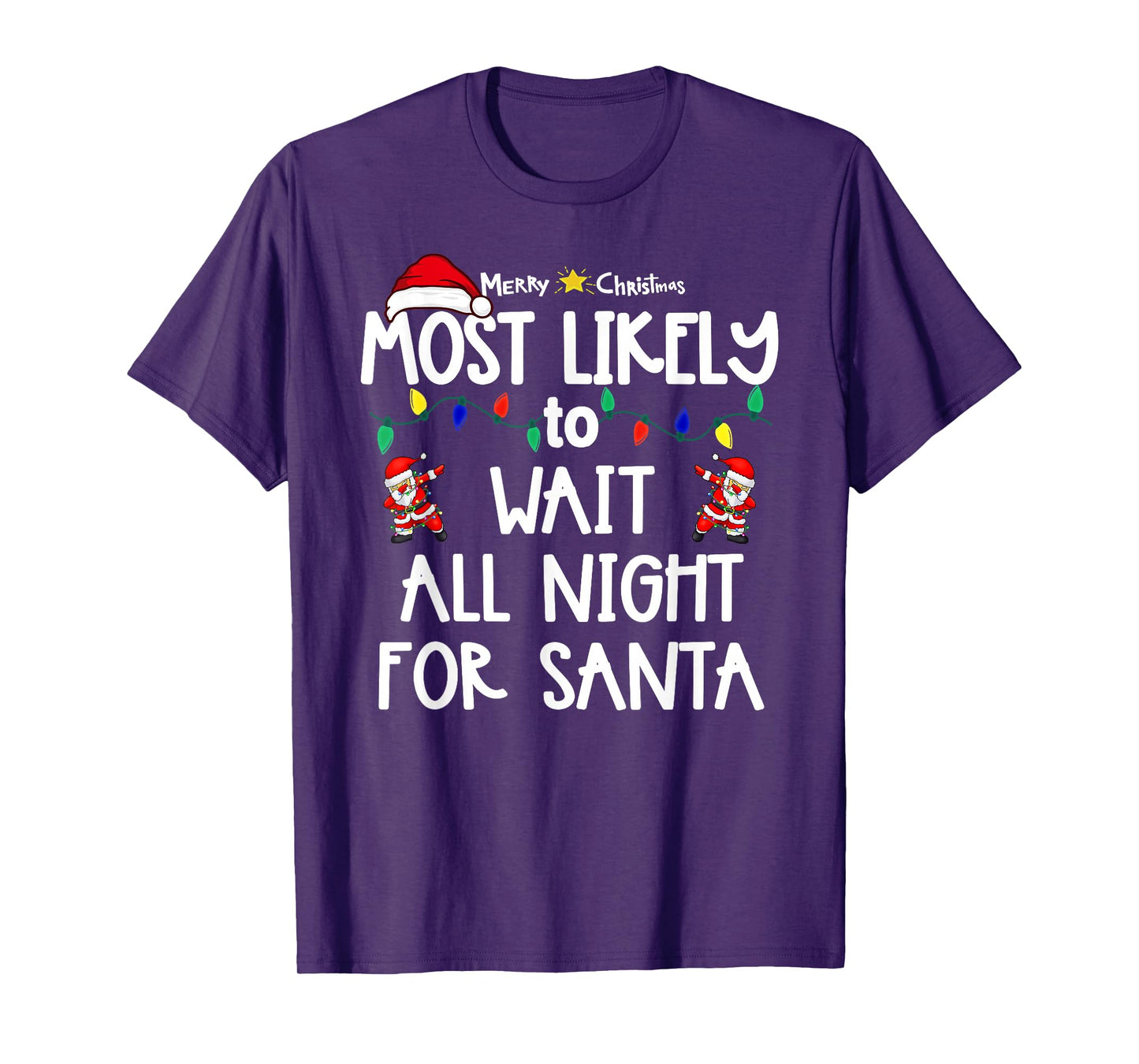 Most Likely to Christmas Shirt Matching Family Pajamas Funny T-Shirt