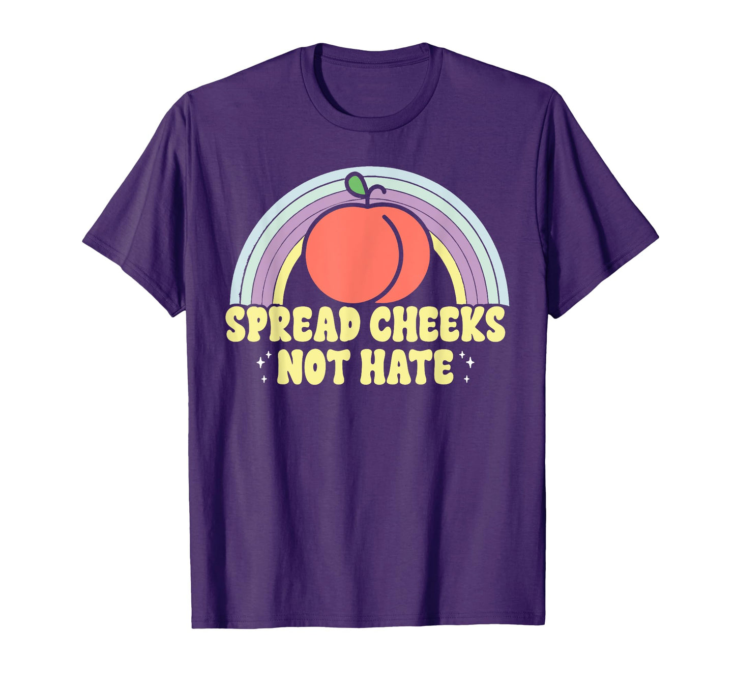 Spread Cheeks Not Hate Funny Workout Fitness T-Shirt