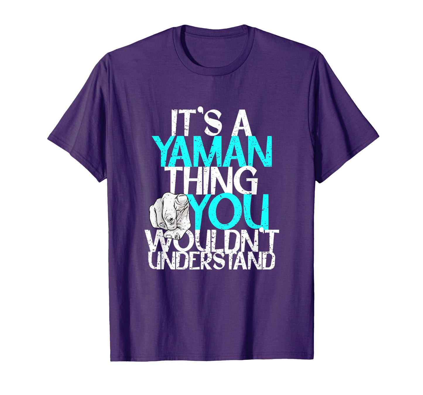 It's A Yaman Thing You Wouldn't Understand T-Shirt