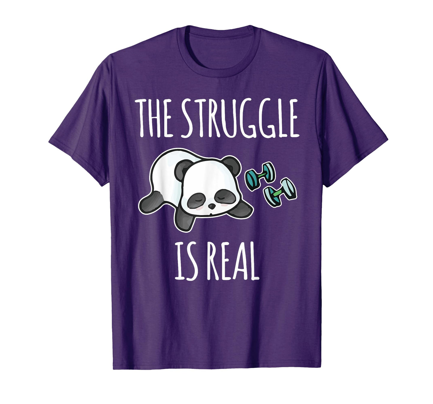 The Struggle Is Real Panda Gym Workout T-Shirt