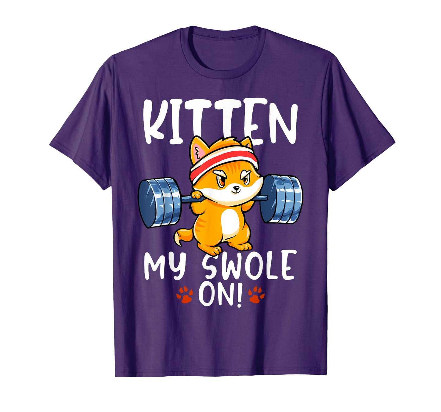 Kitten My Swole On Cat Workout Kitty Gym Exercise T-Shirt for Men Women Girls Kids