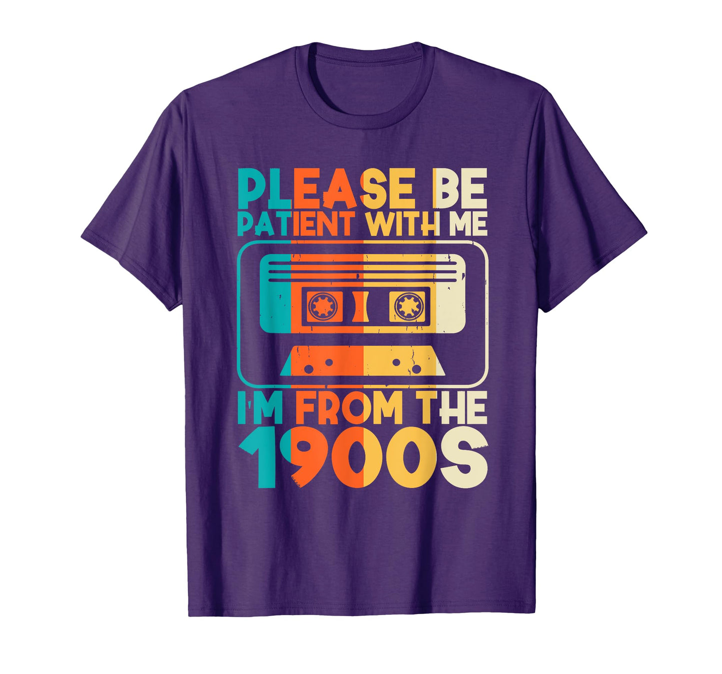 Funny Vintage Please Be Patient with Me I'm from The 1900s T-Shirt