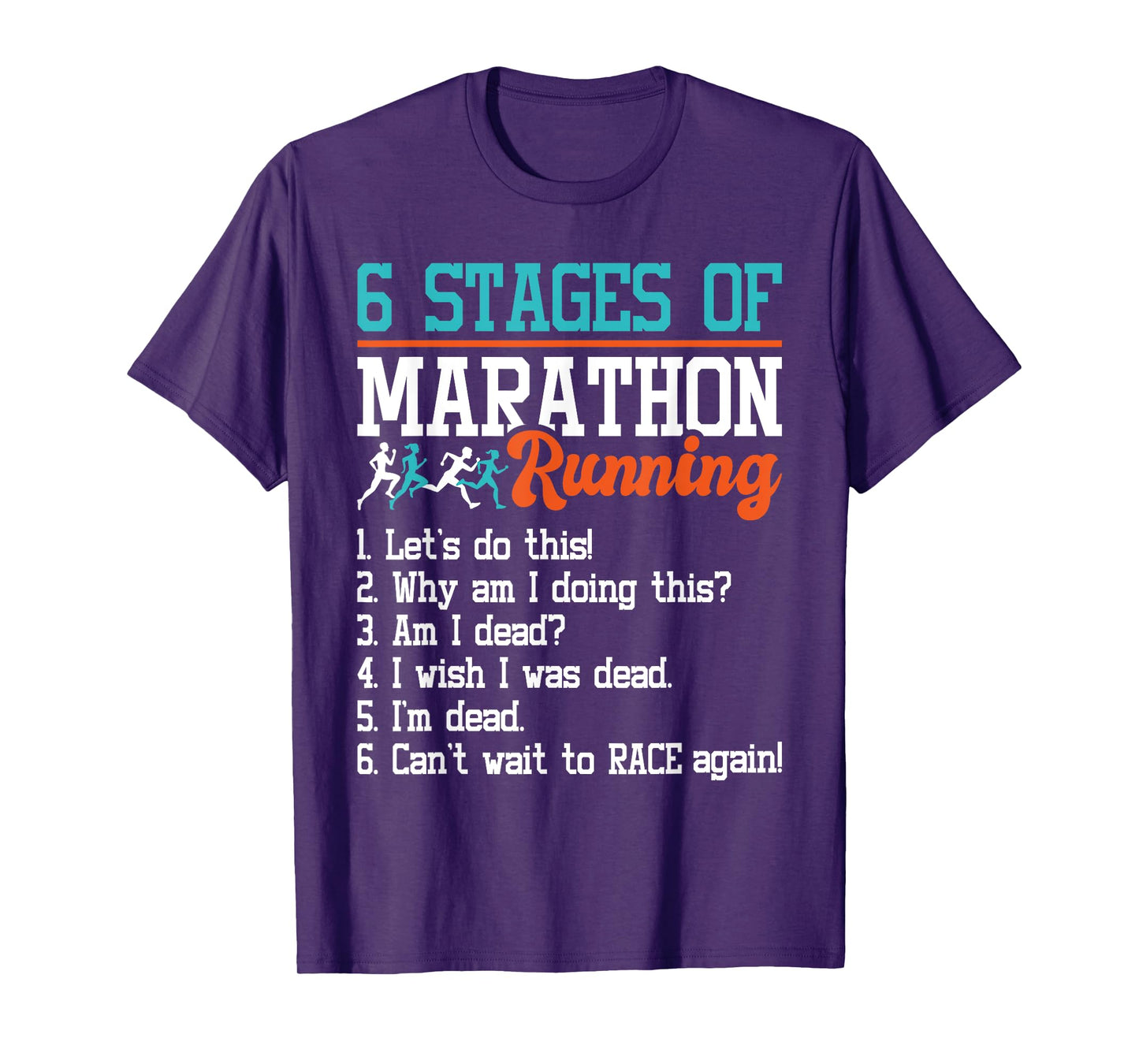 6 Stages Of Marathon Running - Funny Marathon Runner T-Shirt