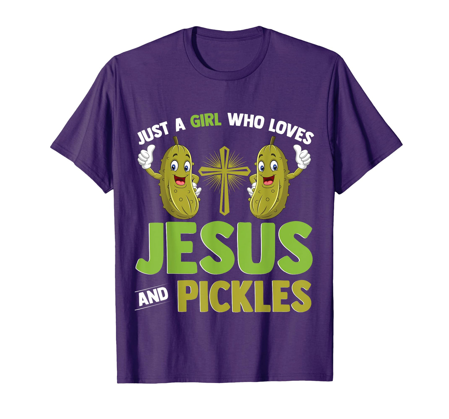 Just A Girl Who Loves Jesus And Pickles Christian Pickles T-Shirt