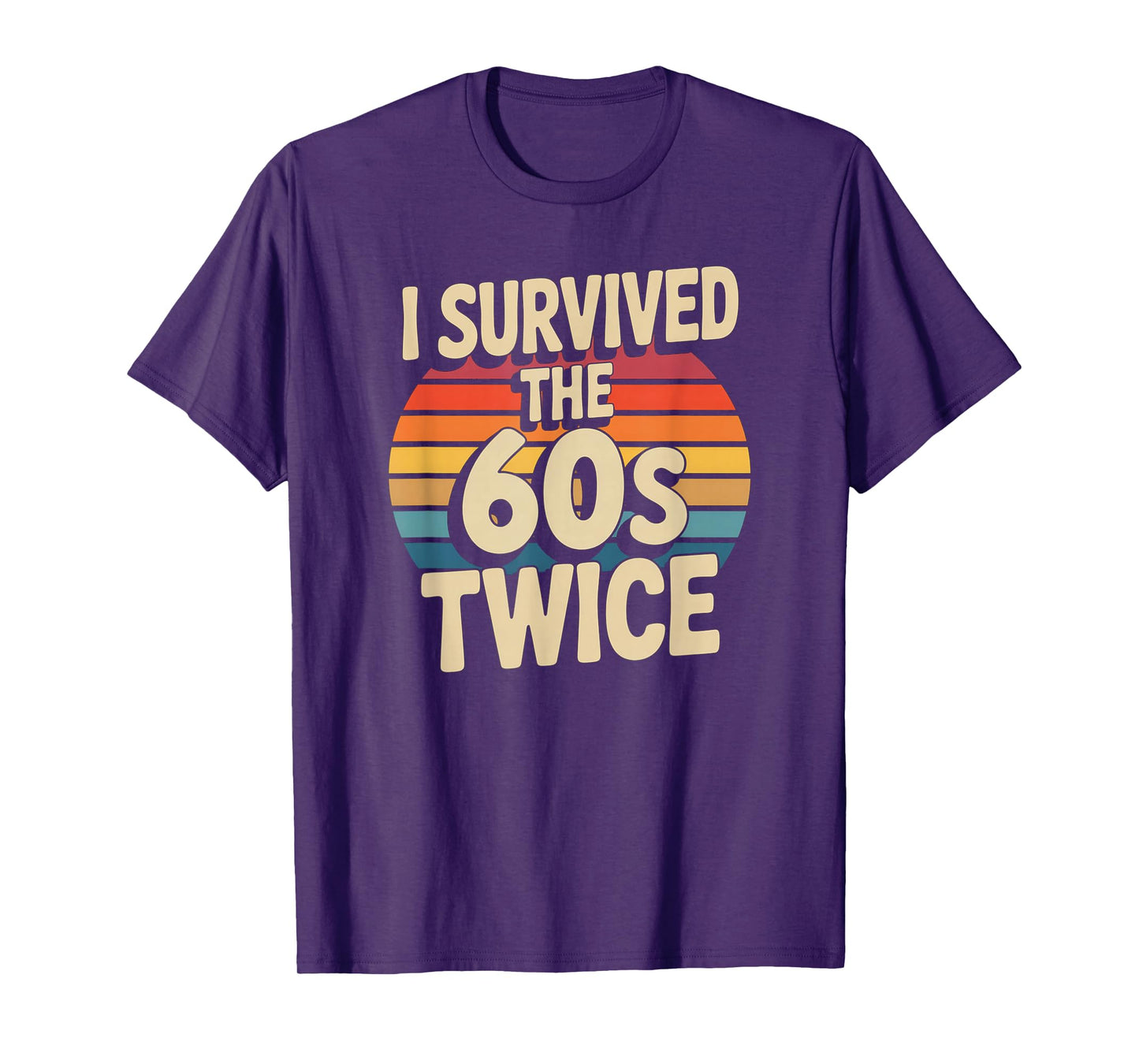 I Survived The Sixties 60s Twice T-Shirt